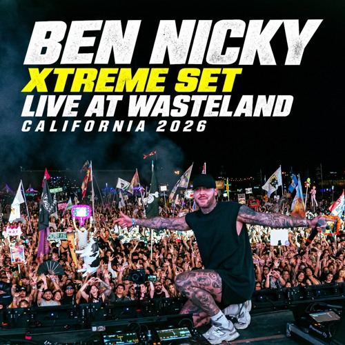 Ben Nicky Live @ Wasteland Cali 2026