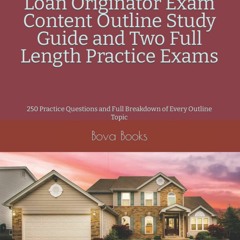 [Doc] NMLS SAFE Mortgage Loan Originator Exam Content Outline Study Guide and