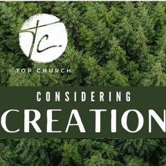 James Treasure - Considering Creation - 3rd October 2021