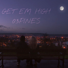 GET EM HIGH (PROD. YASUU)