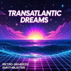 Transatlantic Dreams