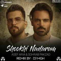 Asef Aria Ft Sohrab Pakzad - Shookhi Nadaram (DJ MGH Remix)