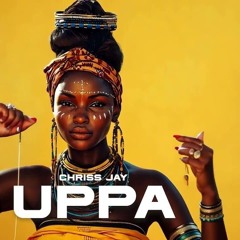 Uppa X Yibona "Chriss Jay" By TTsound