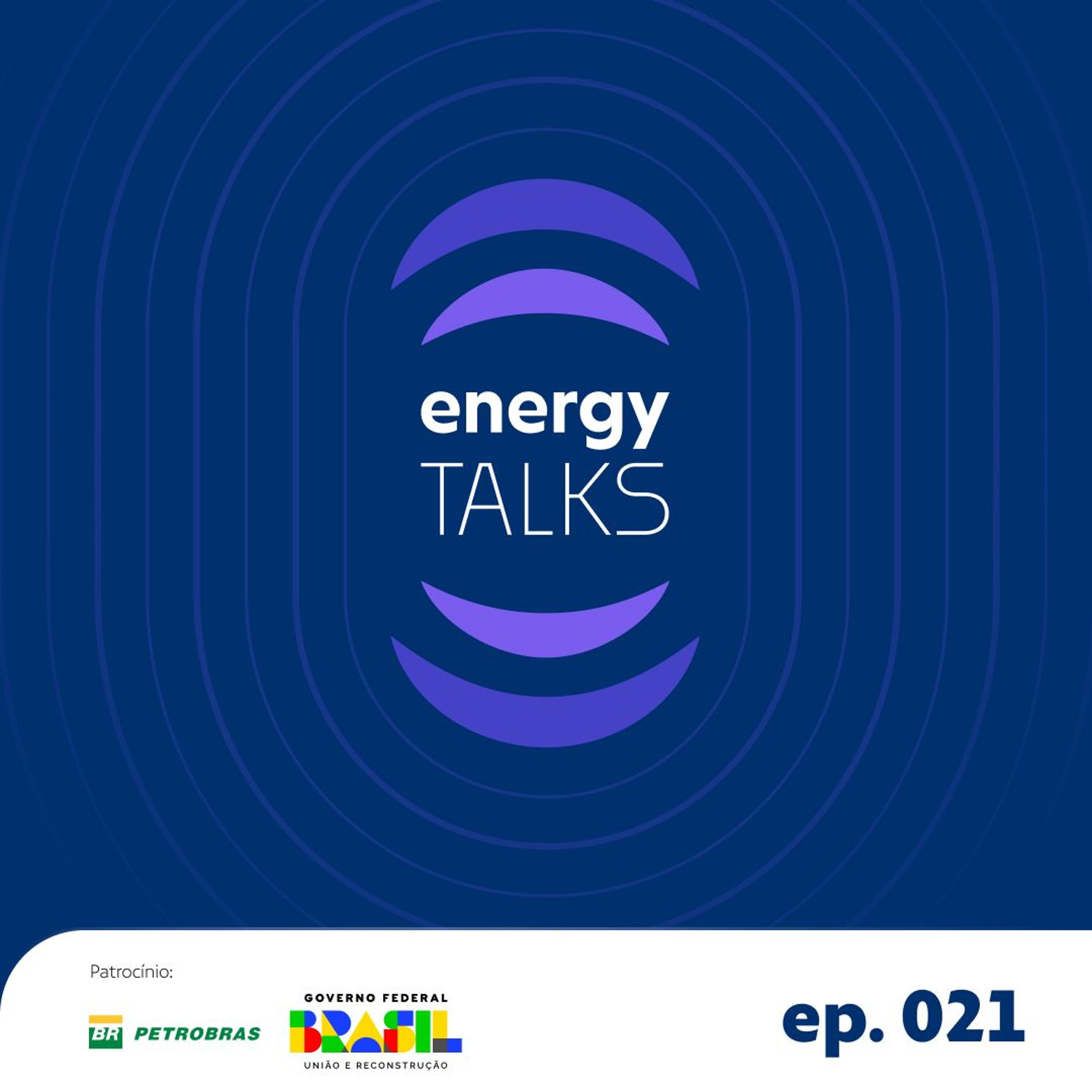 energy talks #021 - Lula recebe CEO da Shell; Abegás no STF e entrevista com Eugenio Figueiredo episode artwork
