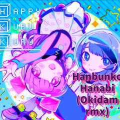 Happy Kuru Kuro - Hanbunko Hanabi (Okidam remix) sample