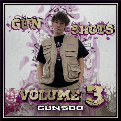 GUNSHOTS VOL 3