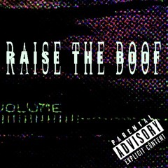 RAISETHEBOOF prod. rafbelucci & Icey Pluggz