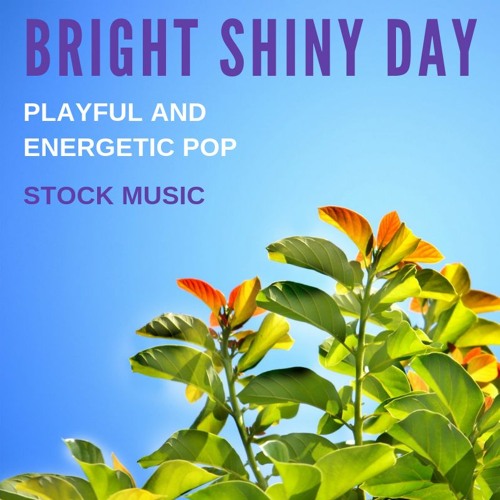 Bright Shiny Day | Royalty Free Music