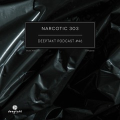 [dtpod046] Narcotic 303 - Deeptakt Podcast #46