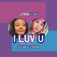 (여자)아이들((G)I-DLE) - '사랑해(Luv U)' (JAI x LYSSA Cover)