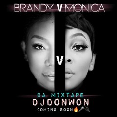 Brandy vs monica djdonwon
