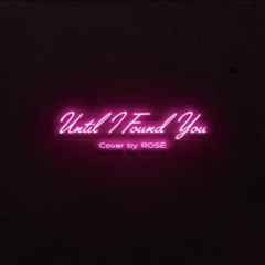 ROSÉ - Until I Found You (Cover)