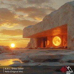 A X L, Shika Saber - Nofa (Original Mix)