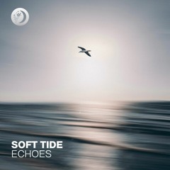 Soft Tide - Echoes
