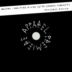 APPAREL PREMIERE: Ka§par - Maritime Myriad (with Change Request) [Percebes Musica]