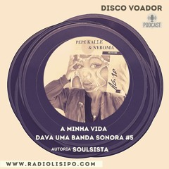 DISCO VOADOR: Soulsista "A Minha Vida Dava Uma Banda Sonora #5