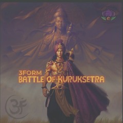 3FORM - Battle Of Kuruksetra (24.03.2020)