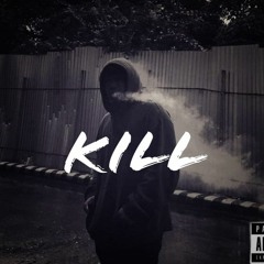 KAB$- KILL (prod - Buddah)(arranged- Changear