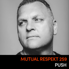 Mutual Respekt 259: Push