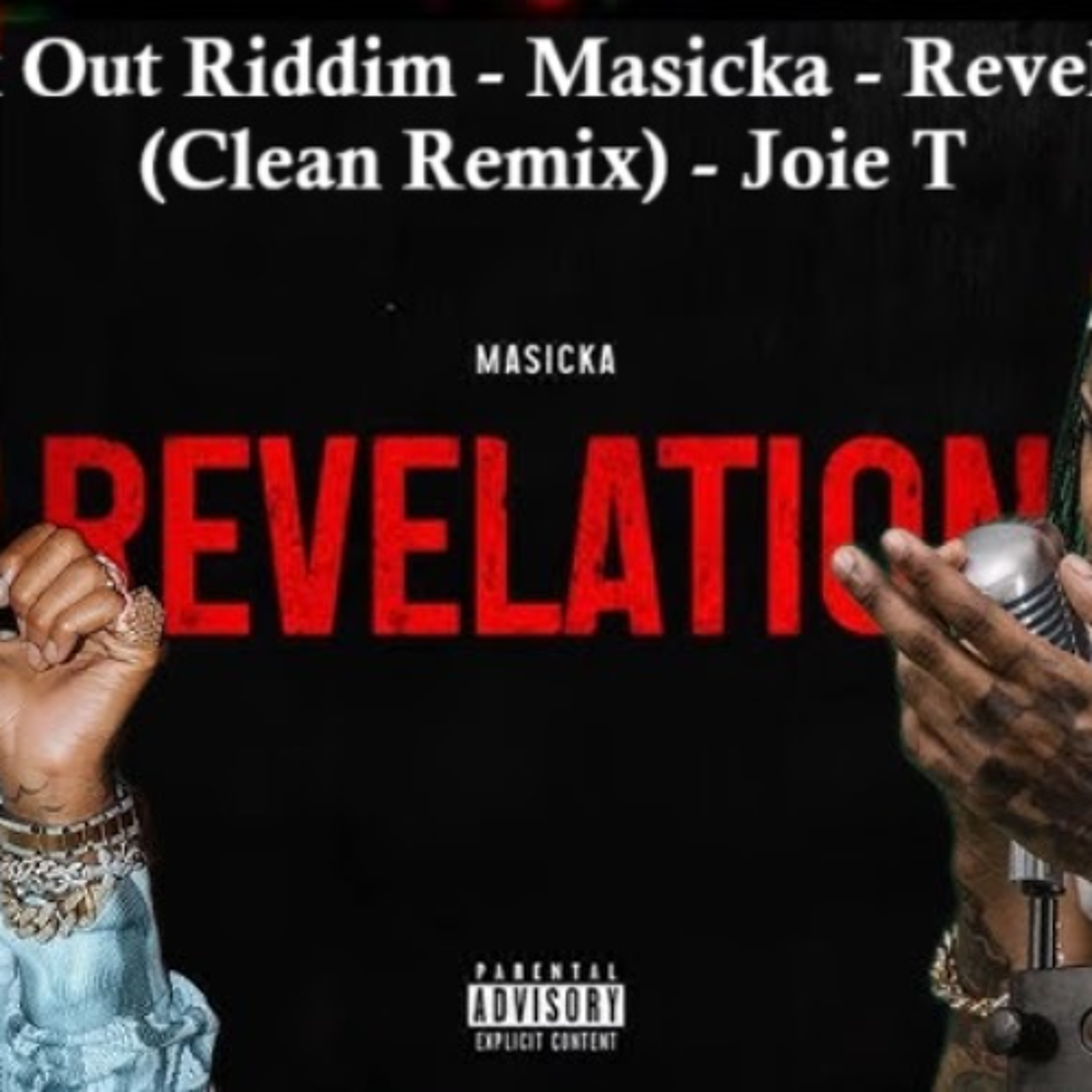 Bruck Out Riddim - Masicka x Joie T - Revelation (Clean Remix) - Joie T episode artwork