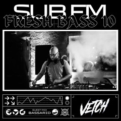 Fresh Bass 10 - VETCH x Bassarid
