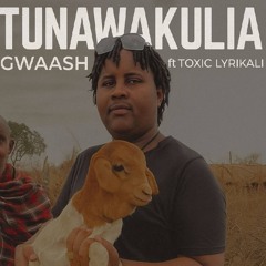 Tunawakulia (feat. Toxic Lyrikali)