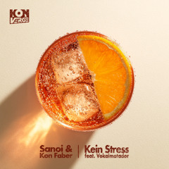 Sanoi & Kon Faber - Kein Stress (feat. Vokalmatador) [KONVERGE]