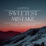 Sweetest Mistake (feat. Jake Wild) [Teaser]