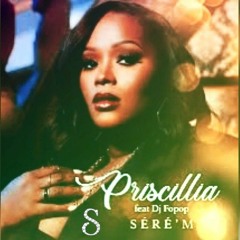Priscillia - Séré'm - Remix By DJ Samm’S