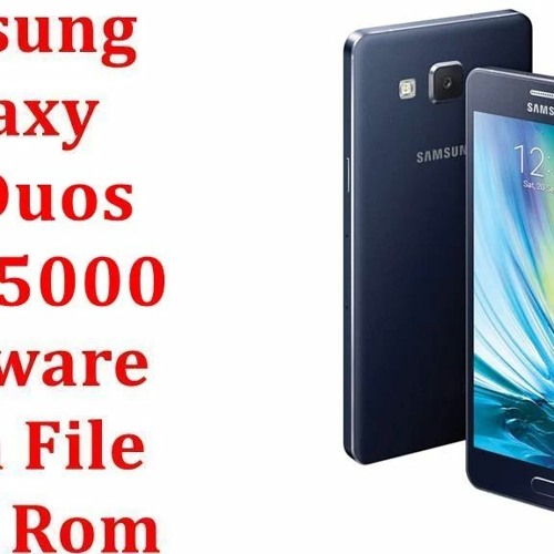 Stream Official Samsung Galaxy A5 Duos SM-A5000 China Stock Rom by  Evapvatsu | Listen online for free on SoundCloud