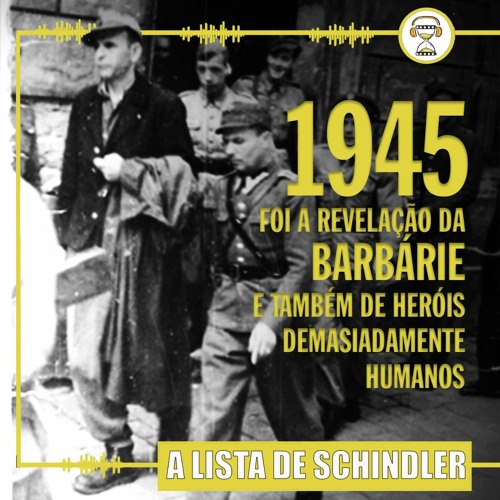 #002 - A Lista de Schindler (com Flaviano Bugatti Isolan)