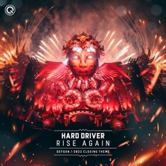 Hard Driver - Rise Again (Defqon.1 2022 Closing Theme) | Q-dance Records