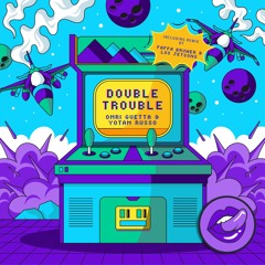 Omri Guetta & Yotam Russo - Double Trouble