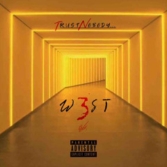 W3st - Trust Nobody