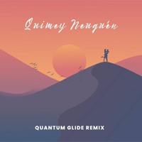 Quantum Glide - Quimey Neuquén