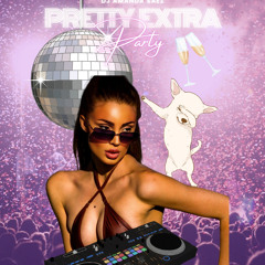 PRETTY EXTRA SLAYLIST (SAMPLE 1)