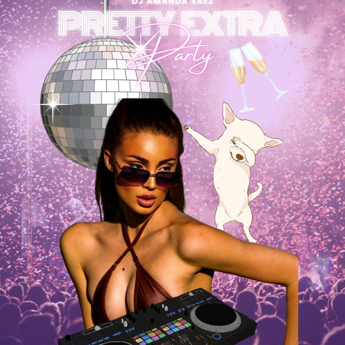 PRETTY EXTRA SLAYLIST (SAMPLE 1)