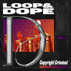 Loop&dope - Copyright Criminal