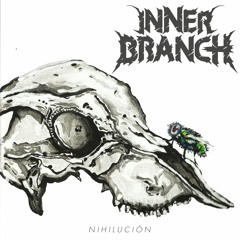 Inner Branch - Nihilucion