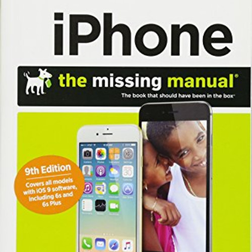 [READ] EPUB 📭 iPhone: The Missing Manual by  David Pogue EBOOK EPUB KINDLE PDF