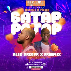 Natoxie ft Freezy -Batap Patap - (Alex Gregor X FreeMix)