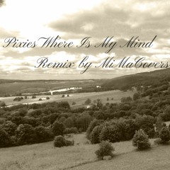 Pixies - Where Is My Mind Remix by MiMaCovers