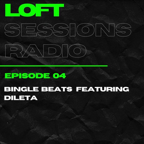 Loft Sessions Radio Episode 04 // Foodhall Community Radio