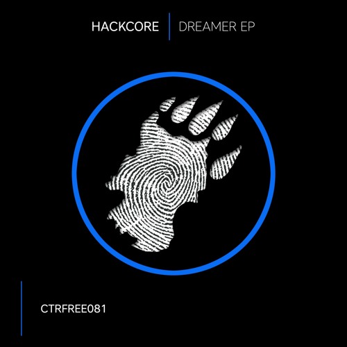Hackcore - Dreamer EP [CTRFREE081]