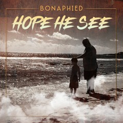 Bonaphied Hope He See