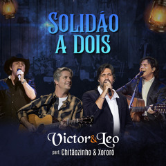 Solidão a Dois (Ao Vivo) [feat. Chitãozinho & Xororó]