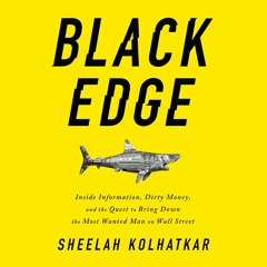 ❤read⚡ Black Edge: Inside Information, Dirty Money, and the Quest to Bring Down the