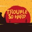 Trouble so hard - Le Pedre, DJs From Mars, Mildenhaus ( VIBZ REMIX)