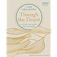 [Download PDF]> Through the Desert - Includes Six-Session Video Series: A Study on God?s Faithfulnes