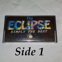The Eclipse ,Simply the best mix ( Side One )